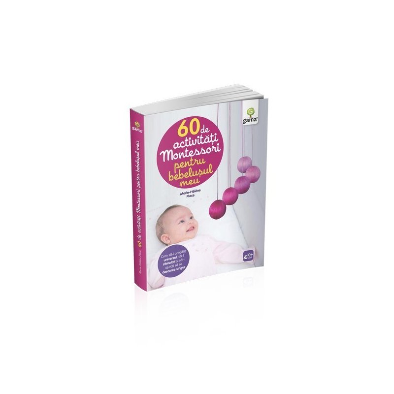 Editura gama 60 de activităţi montessori pentru bebeluşul meu