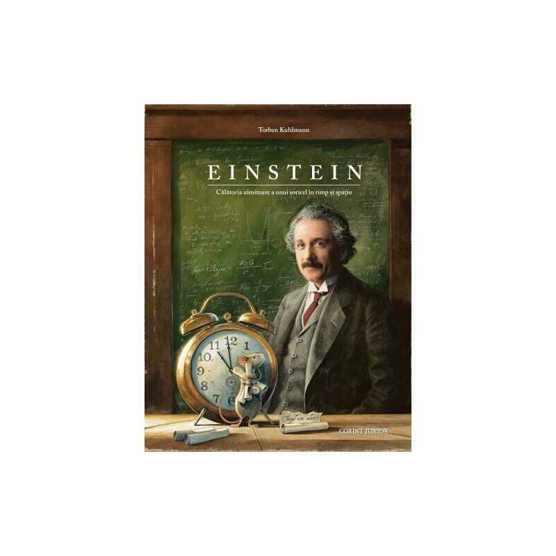 Corint - einstein. calatoria uimitoare a unui soricel in timp si spatiu
