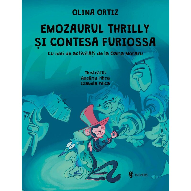 Univers - Emozaurul Thrilly si Contesa Furiossa
