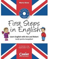 Corint - Lectii pentru incepatori First Steps in English, contine CD audio