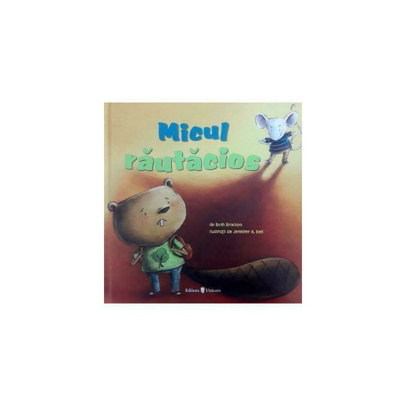 Univers - micul rautacios