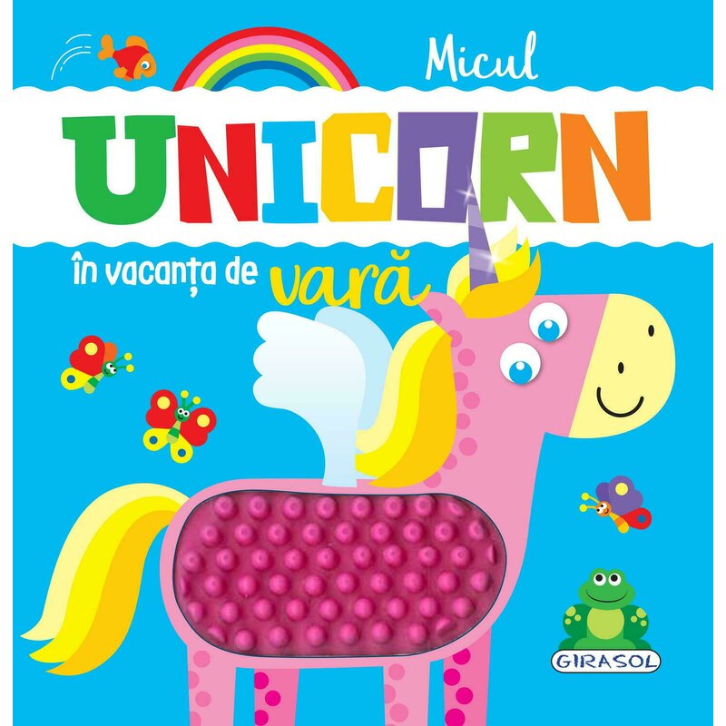 Girasol - Micul unicorn in vacanta de vara