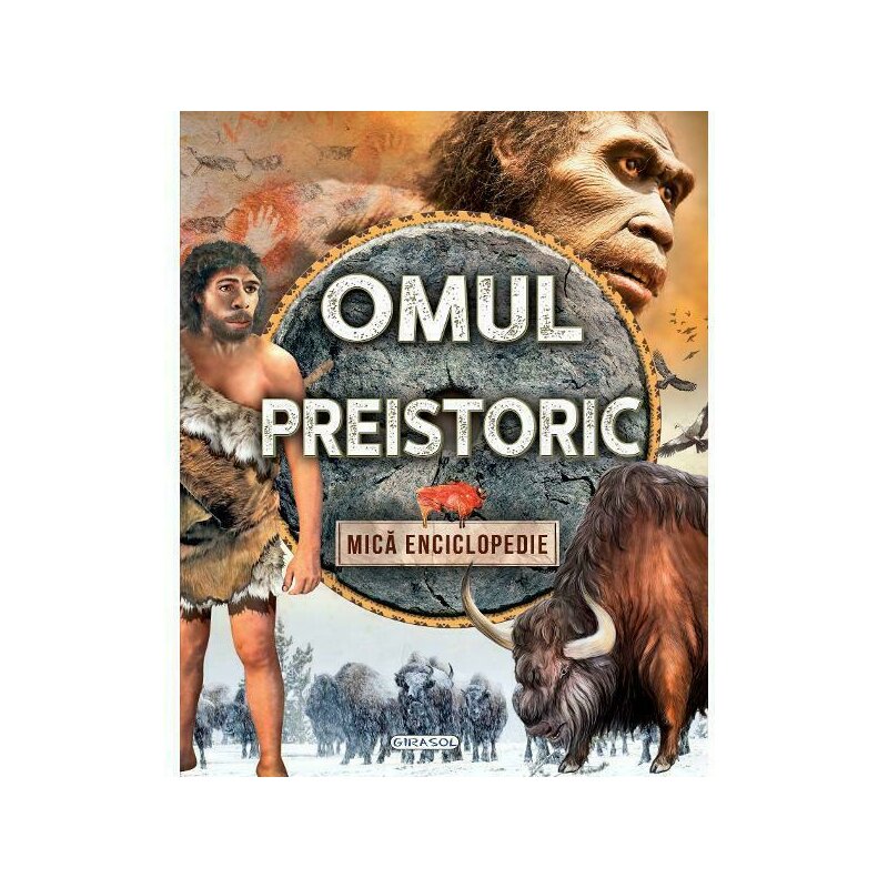 Girasol - Cultura generala Omul preistoric