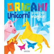 Girasol - Origami: Unicorni si alte fiinte magice