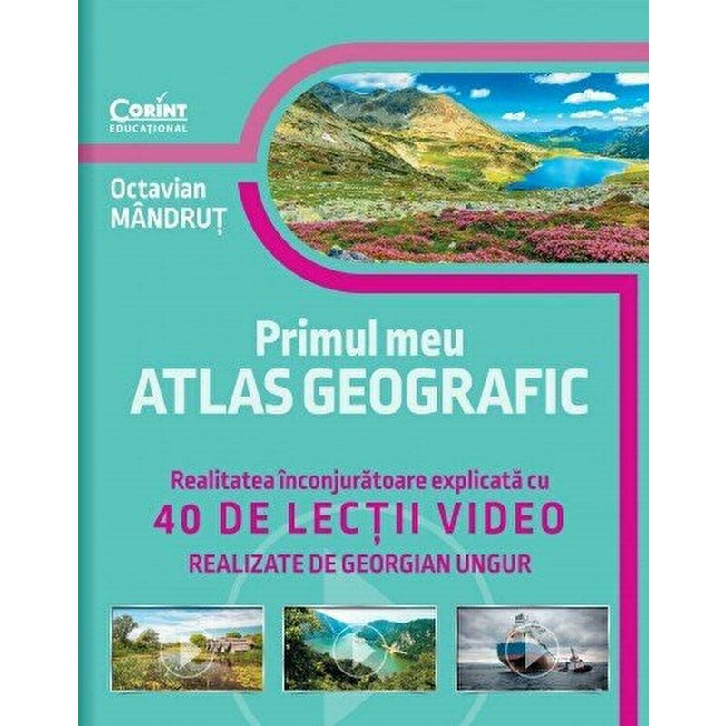 Corint - primul meu atlas geografic. realitatea inconjuratoare explicata cu 40 de lectii video