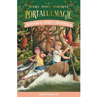 Aventuri in Jungla Amazonului. Portalul Magic Nr. 6. Ed. 3