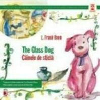 Cainele De Sticla / The Glass Dog