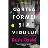 Cartea formei si a vidului - Ruth Ozeki