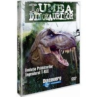 DVD Lumea Dinozaurilor - Evolutia pradatorilor. Legendarul  T-REX