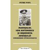 Maresalul Ion Antonescu si Resedinta Argesului