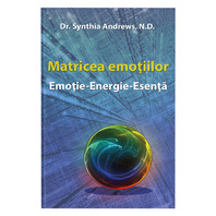 MATRICEA EMOTIILOR  - Dr. Synthia Andrews