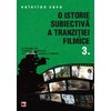 O ISTORIE SUBIECTIVA A TRANZITIEI FILMICE. VOL. III