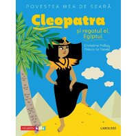 Povestea mea de seară: Cleopatra şi regatul ei, Egiptul
