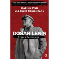 Dosar Lenin. Vraja nihilismului