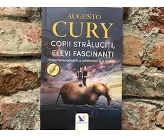 CARTE COPII STRALUCITI, ELEVI FASCINANTI - AUGUSTO CURY