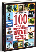 100 cele mai importante inventii din toate timpurile