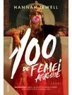100 de femei afurisite - O istorie