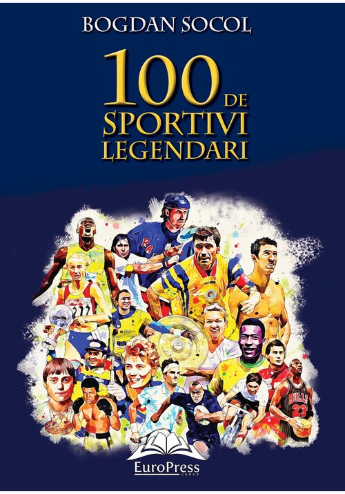 Vezi detalii pentru 100 de sportivi legendari