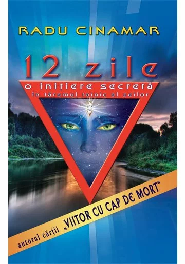 12 ZILE - O initiere secreta in taramul tainic al zeilor