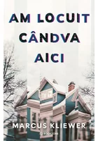 Am locuit candva aici