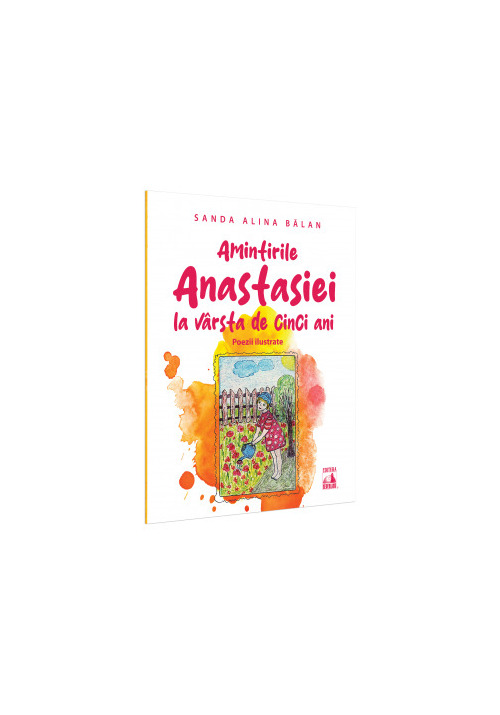 Amintirile Anastasiei la varsta de cinci ani. Poezii ilustrate