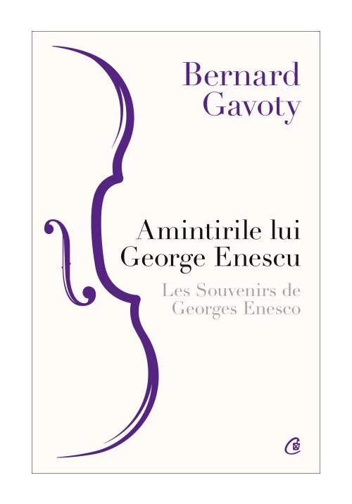 Vezi detalii pentru Amintirile lui George Enescu / Les Souvenirs de Georges Enesco