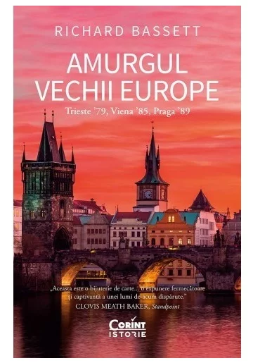Amurgul Vechii Europe. Trieste ʼ79, Viena ʼ85, Praga ʼ89.