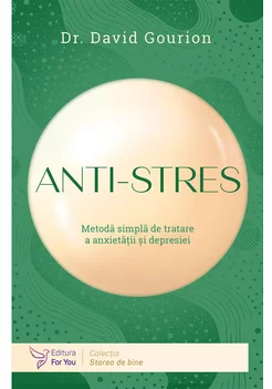 Anti-stres: metoda simpla de tratare a anxietatii