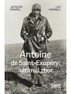 Antoine de Saint-Exupéry: ultimul zbor