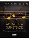 Aritmetica sunetelor. Muzica pe care nu o inveti la scoala