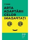 Arta adaptarii celor inadaptati