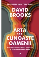 Arta de a cunoaste oamenii. Cum sa vezi dincolo de aparențe si sa fii cu adevarat vazut - David Brooks