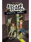 Atentie, zombi! Seria Escape School vol. 2