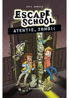 Atentie, zombi! Seria Escape School vol. 2