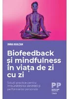 Biofeedback si mindfulness in viata de zi cu zi