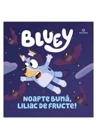 Bluey - Noapte buna, liliac de fructe!