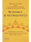 Budismul si neurostiinta. Conversatii cu Dalai Lama despre teoriile spirituale si stiintifice referitoare la minte