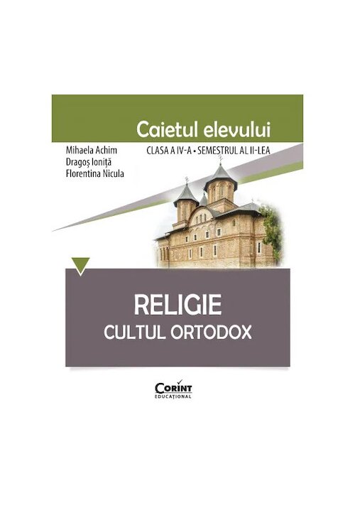 Caiet elev cls. a IV-a sem.2 – Religie Cultul Ortodox Corint