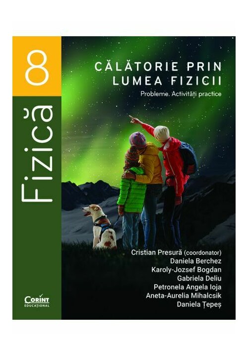 Calatorie prin lumea fizicii. Probleme. Activitati practice – Clasa a VIII-a