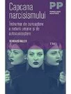 Capcana narcisismului