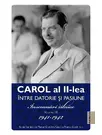 Carol al II-lea intre datorie si pasiune Vol.3 Insemnari zilnice 1941-1942