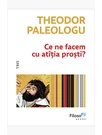 Ce ne facem cu atatia prosti?