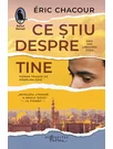 Ce stiu despre tine