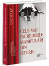 Cele mai incredibile manipulari din istorie