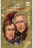 Cine au fost Fratii Grimm?