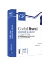 Codul fiscal comentat si adnotat cu legislatie secundara si complementara, jurisprudenta si norme metodologice – 2022