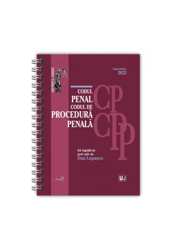 Codul penal si Codul de procedura penala Septembrie 2023 EDITIE SPIRALATA