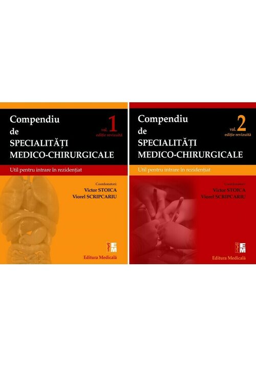 Compendiu de specialitati medico-chirurgicale. Volumele 1 si 2. Ediție revizuita