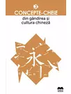 Concepte-cheie din gandirea si cultura chineza Vol III