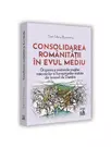 Consolidarea romanitatii in Evul Mediu